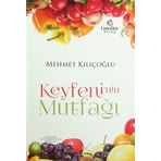 Keyfeni’nin Mutfağı - Mehmet Kılıçoğlu