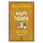 Keyifli Felsefe Tabula Rasa Kendin Kalem Ol Ö.sevinçgül