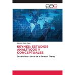 Keynes: Estudios Analíticos Y Conceptuales