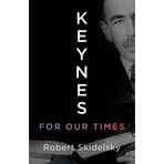 Keynes for Our Times