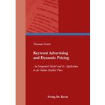 Keyword Advertising and Dynamic Pricing: An Integrated Model and its Application to an Online Market Place (QM - Quantitative Methoden in Forschung und Praxis)