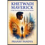 Khetwadi Maverick A Tale from the Mumbai Stock Market
