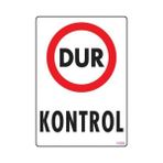 Khi-Zai Dur Kontrol Uyarı Levhası 25X35 KOD:1586