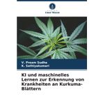 KI und maschinelles Lernen zur Erkennung von Krankheiten an Kurkuma-Blättern