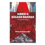 Kıbrıs’a Soldan Bakmak - Münür Rahvancıoğlu