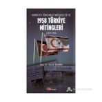 KIBRIS'TA TÜRK MILLI MÜCADELESI VE 1958 TÜRKIYE MITINGLERI (1878-1958) - SELÇUK DUMAN