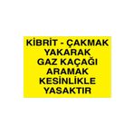 Kibrit Çakmak Yakarak Gaz Kaçağı Aramak... Uyarı Tabelası - 70x100 Alüminyum Kompozit Panel - DG4