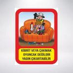 Kibrit ve Çakmakla Oyuncak Değildir Sticker 20X28 cm - 21 x 28 Cm