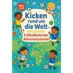 Kicken rund um die Welt – Dein globaler Fußballkalender - Adventskalender: 24 Tage, 24 Länder – Spielerische Fußball-Abenteuer, Mal- & Schreibideen für Kinder im Advent