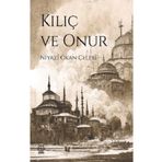Kılıç ve Onur - Niyazi Okan Çelebi
