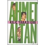 KILIÇ YARASI GIBI - AHMET ALTAN