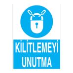 Kilitlemeyi Unutma Uyarı Tabelası - 35x50 Alüminyum Kompozit Panel - Ç14