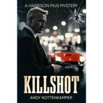 KILLSHOT: A Harrison Pius Mystery
