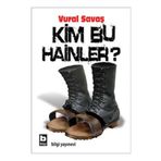 KIM BU HAINLER? - VURAL SAVAŞ