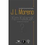 Kim Kalacak - J.L.Moreno