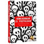 KIM KORKAR 21.YÜZYILDAN - BERTRAND BADIE