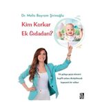 Kim Korkar Ek Gıdadan? - Dr. Melis Bayram Şirinoğlu