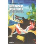 Kim Korkar Ustalardan - Zehra Betül Yazıcı