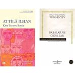 Kimi Sevsem Sensin - Attila İlhan - Babalar ve Oğullar - Ivan Turgenyev