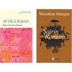 Kimi Sevsem Sensin - Attila İlhan - Şairin Romanı - Murathan Mungan
