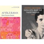 Kimi Sevsem Sensin - Attila İlhan - Sana Gül Bahçesi Vadetmedim - Joanne Greenberg