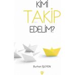 Kimi Takip Edelim? - Türkiye Diyanet Vakfı Yayınları