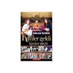 KIMLER GELDI KIMLER GEÇTİ - ERKAN ÖZMEN