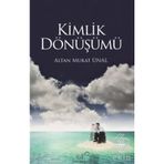 Kimlik Dönüşümü Altan Murat Ünal
