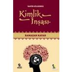 KIMLIK İNŞASI - RAMAZAN KAYAN