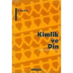 KIMLIK VE DIN ERGENLER ÜZERİNE BIR ARAŞTIRMA - M. NACI KULA