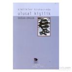 KIMLIKLER KISKACINDA ULUSAL KİŞİLİK - DOĞAN ERGUN