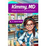 Kimmy, MD: Middle School Medical Doctor