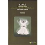 Kimya: (Çağatayca Bir Mesnevi İnceleme) Metin-Çeviri-Dizin-Sözlük-Tıpkıbasım