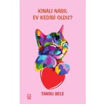 Kınalı Nasıl Ev Kedisi Oldu? - Tansu Bele
