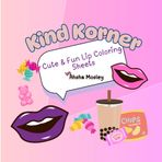 Kind Korner Lip Coloring Sheets: by Ahsha Mosley