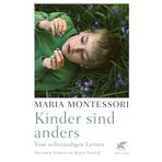 Kinder sind anders: Vom selbständigen Lernen