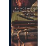 Kipling S Works Mine Own People And Other Stories; Volume VIII