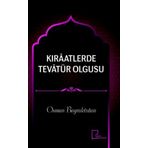 Kıraatlerde Tevatür Olgusu - Osman Bayraktutan