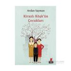 Kirazlı Köşk’ün Çocukları - Arslan Sayman