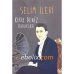 Kırık Deniz Kabukları-Selim İleri
