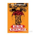 Kırık Kalemler - Hasan Gündoğmuş