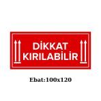 Kırılabilir Ürün Etiketi (100X120 Mm) – Dikkat Kırılır Yazılı