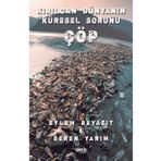 Kırılgan Dünyanın Küresel Sorunu Çöp - Eylem Beyazıt
