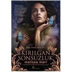KIRILGAN SONSUZLUK - MELISSA MARR