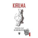 Kırılma - Hasan Ali Karakaya