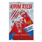 Kırım Ateşi Bir İşgalin Anatomisi - Gönül Şamilkızı