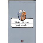 KIRK AMBAR - İSKENDER PALA