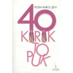 KIRK KIRIK TOPUK - YEŞIM VAROL ŞEN