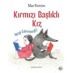 Kırmızı Başlıklı Kız Neyi Göremedi?