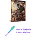 Kırmızı Güller Çabuk Solar - Günyüzü Vesikalığı + Renkli Fosforlu Kalem - Hayır